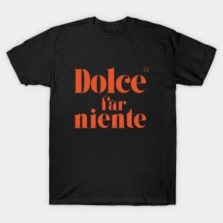 Dolce Far Niente #10 - Slow Vacation T-Shirt